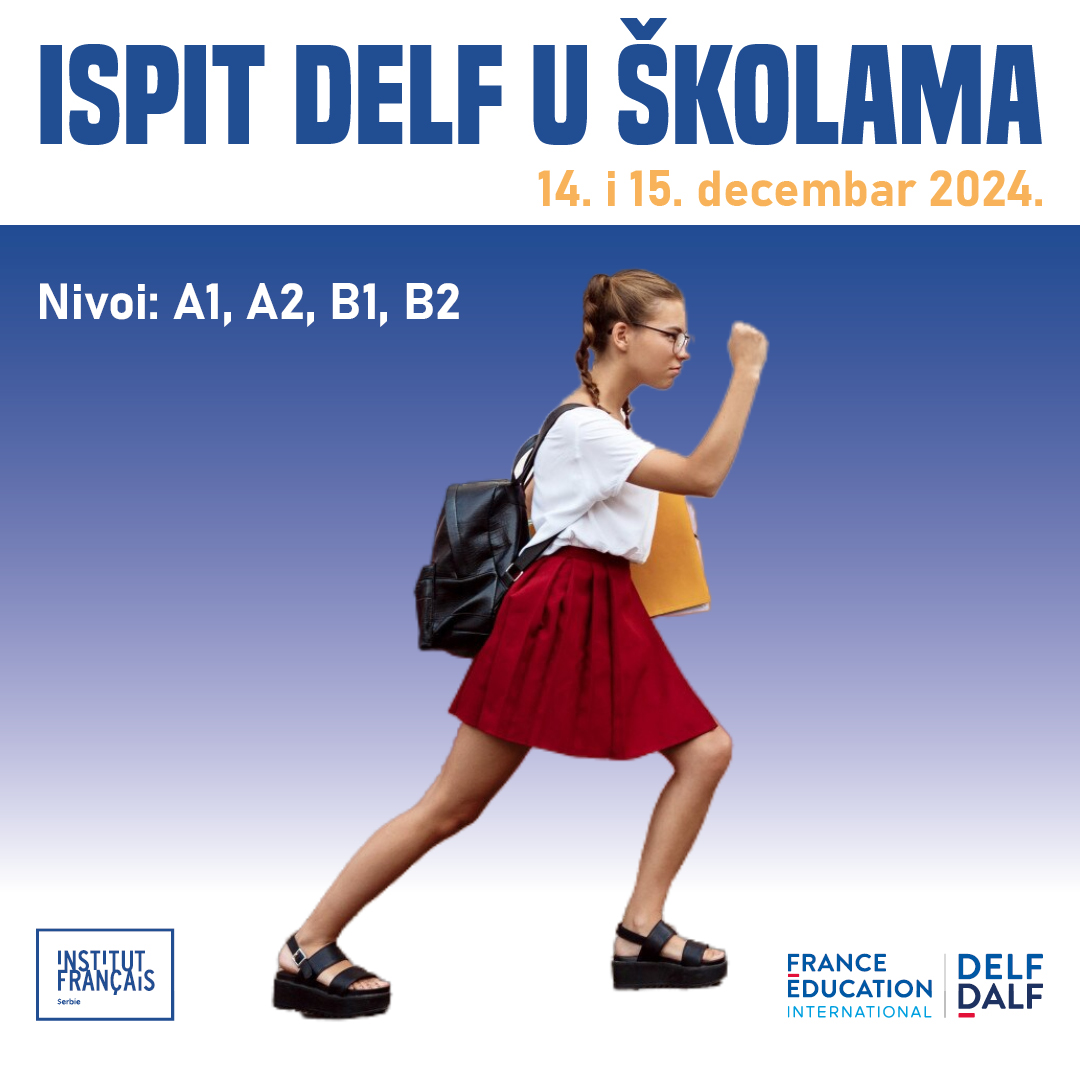 DELF Scolaire en Serbie - 14 et 15 décembre 2024