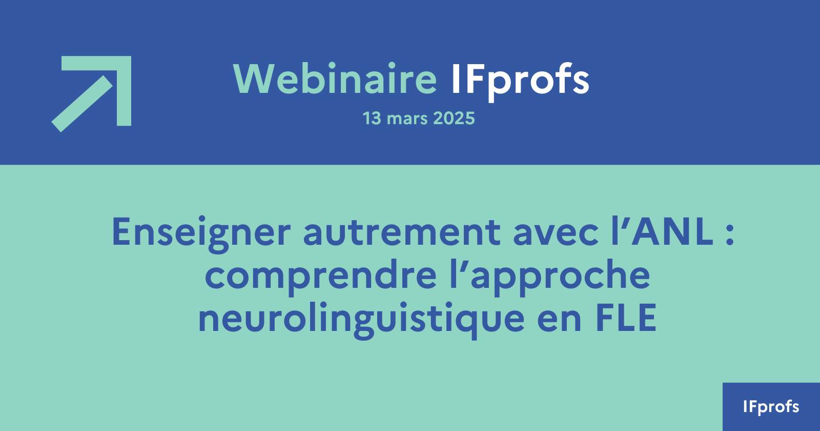 Rediffusion Webinaire : "Enseigner autrement avec l’ANL : comprendre l’approche neurolinguistique en FLE"