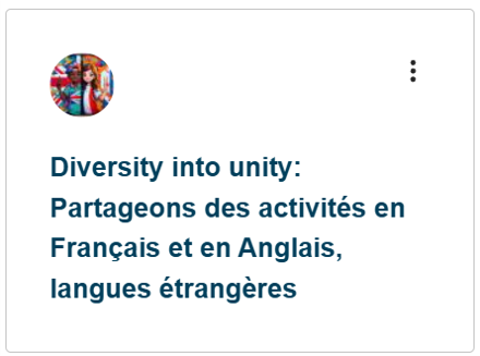 Diversity into unity : des activités en français et en anglais, langues étrangères