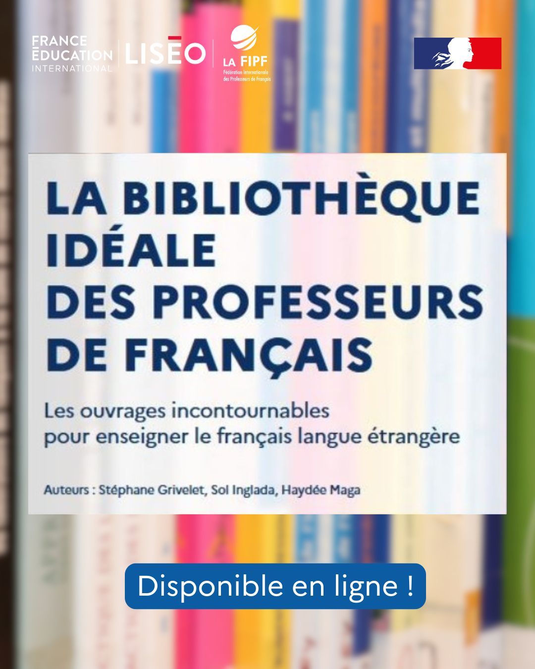 La Bibliothèque idéale des professeurs de français