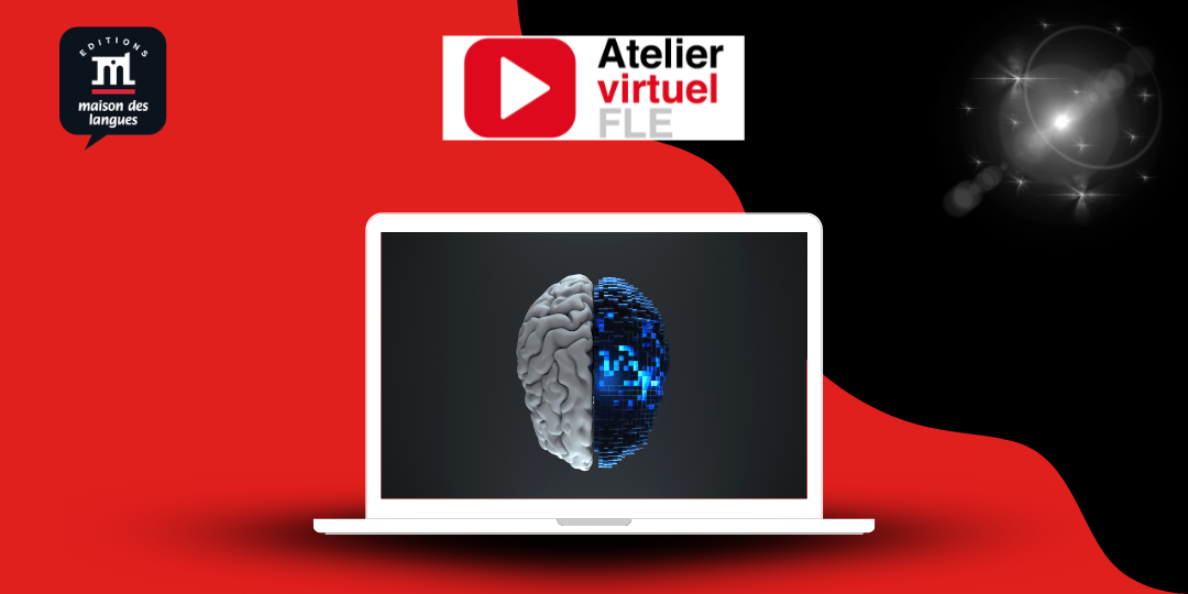 Nouvel Atelier virtuel FLE - L'apport des neurosciences sur l'apprentissage.
